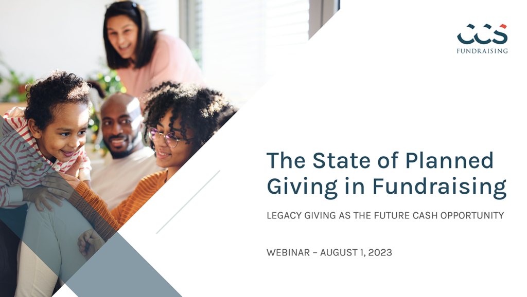 The State of Planned Giving in Fundraising. Legacy Giving as the future cash opportunity. Webinar — August 1, 2023